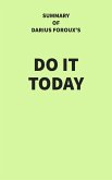 Summary of Darius Foroux's Do It Today (eBook, ePUB) Summary of Darius Foroux's Do It Today (eBook, ePUB)