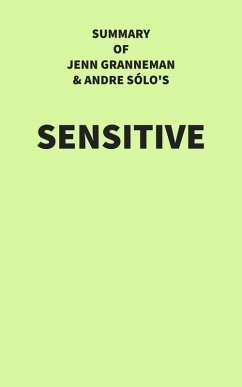 Cover Summary of Jenn Granneman and Andre Sólo's Sensitive (eBook, ePUB)