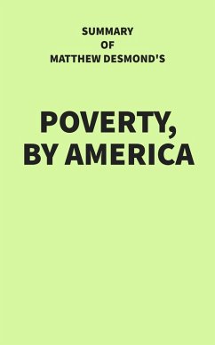 Summary of Matthew Desmond's Poverty, by America (eBook, ePUB) - IRB Media