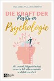 Die Kraft der Positiven Psychologie (eBook, ePUB)