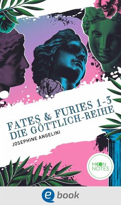 Fates & Furies 1-3. Die Göttlich-Reihe (eBook, ePUB) - Angelini, Josephine
