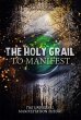 The Holy Grail To Manifest (eBook, ePUB) - Bild 1