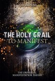 The Holy Grail To Manifest (eBook, ePUB)