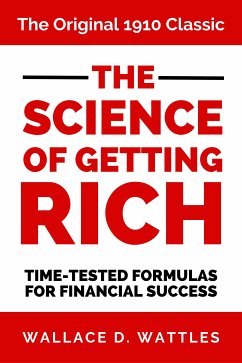 The Science of Getting Rich (eBook, ePUB) - Wattles, Wallace D.; Wattles, Wallace D.