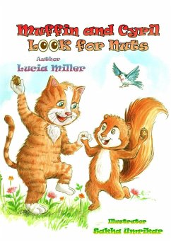 Muffin and Cyril look for Nuts: A Heartwarming Children's Adventure in Friendship and Discovery (eBook, ePUB) - Miller, Lucia
