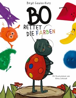 Bo rettet die Farben (eBook, ePUB) - Gewiss-Kurz, Birgit