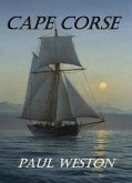 Cape Corse (Paul Weston Historical Maritime and Naval Fiction, #3) (eBook, ePUB)