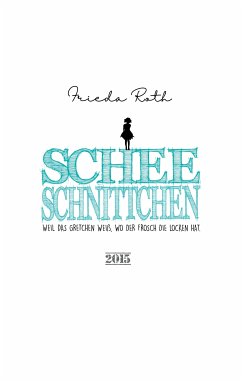 Scheeschnittchen (eBook, ePUB) - Roth, Frieda