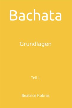 Bachata - Grundlagen (eBook, ePUB) - Kobras, Beatrice