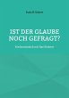 Ist der Glaube noch gefragt? (eBook,... - Bild 1