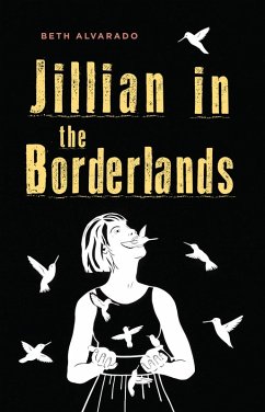 Jillian in the Borderlands (eBook, ePUB) - Alvarado, Beth