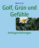 Golf, Grün und Gefühle (eBook, ePUB)