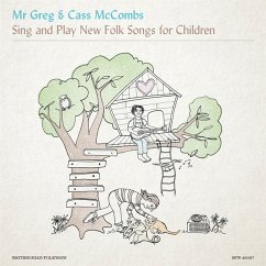 Sing And Play New Folk Songs For Children - Mr Greg & Cass Mccombs