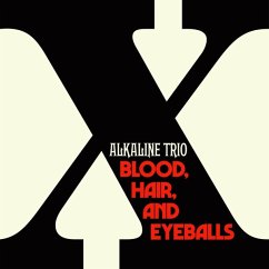 Blood,Hair,And Eyeballs - Alkaline Trio
