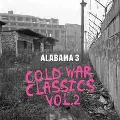 Cold War Classics Vol. 2 - Alabama 3