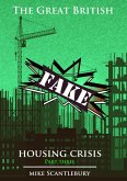 The Great British Fake Housing Crisis, Part 3 (Mickey from Manchester Series, #21) (eBook, ePUB)