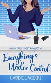 Everything's Under Control (Willow Creek, #1) (eBook, ePUB)