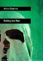 Nothing but Meat (eBook, ePUB) - Kendrew, Adrian