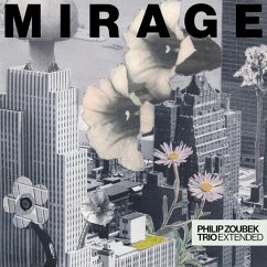Mirage (Lp) - Philip Zoubek Trio Extended