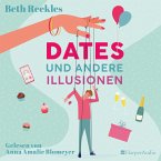 Dates und andere Illusionen (ungekürzt) (MP3-Download)
