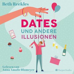 Dates und andere Illusionen (ungekürzt) (MP3-Download) - Reekles, Beth