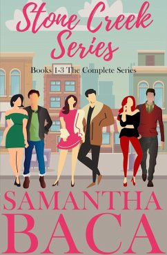 Stone Creek Series: Books 1-3 The Complete Series (eBook, ePUB) - Baca, Samantha