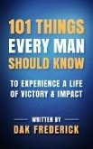 101 Things Every Man Should Know: To Experience a Life of Victory & Impact (eBook, ePUB)