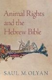 Animal Rights and the Hebrew Bible (eBook, PDF) Animal Rights and the Hebrew Bible (eBook, PDF)