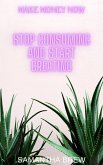 Stop Consuming and Start Creating (Make Money Now, #3) (eBook, ePUB)