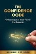 The Confidence Code: Unlocking Your... - Bild 1