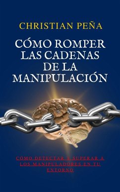 Cover Cómo romper las cadenas de la manipulación (Despertar del Engaño, #1) (eBook, ePUB)