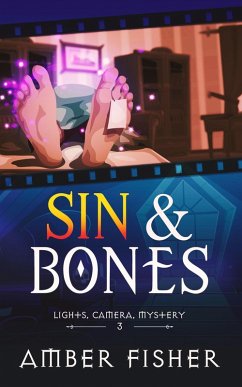 Sin and Bones (Lights, Camera, Mystery, #3) (eBook, ePUB) - Fisher, Amber