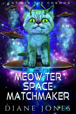 Meow-ter Space Matchmaker (Cats in the Cosmos, #1) (eBook, ePUB) - Jones, Diane