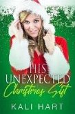 His Unexpected Christmas Gift (eBook, ePUB) His Unexpected Christmas Gift (eBook, ePUB)