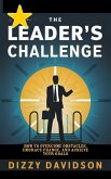 The Leader's Challenge: How to Overcome Obstacles, Embrace Change, and Achieve Your Goals (Leaders and Leadership, #7) (eBook, ePUB)
