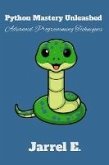 Python Mastery Unleashed: Advanced Programming Techniques (eBook, ePUB)
