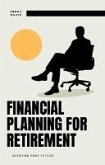 Financial Planning for Retirement: Securing Your Future (eBook, ePUB)