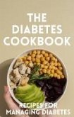 The Diabetes Cookbook: 100 Healthy and Flavorful Recipes for Managing Diabetes (eBook, ePUB)