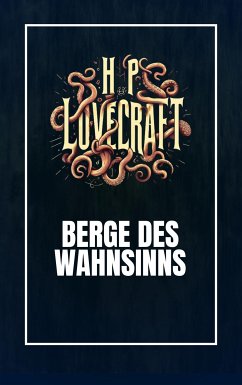 Berge des Wahnsinns (eBook, ePUB) - Lovecraft, Howard Phillips