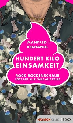 Hundert Kilo Einsamkeit (eBook, ePUB) - Rebhandl, Manfred