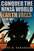 Conquer The Ninja World: Earth Falls (eBook, ePUB)