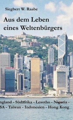 Aus dem Leben eines Weltenbürgers (eBook, ePUB) - Raabe, Siegbert W.