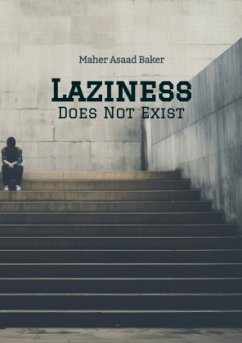 Laziness Does Not Exist - Baker, Maher Asaad