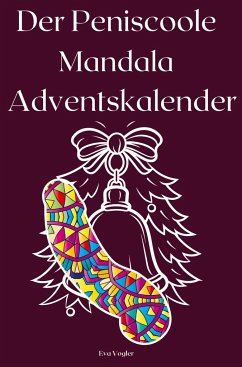 Der Peniscoole Mandala Adventskalender - Malbuch für Erwachsene [red edition] - Vogler, Eva