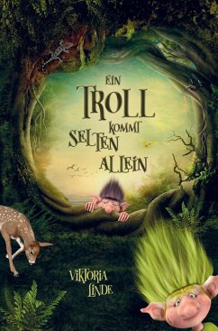 Ein Troll kommt selten allein - Das spannende Kinderbuch zum Vorlesen und Selberlesen. - Viktoria Linde