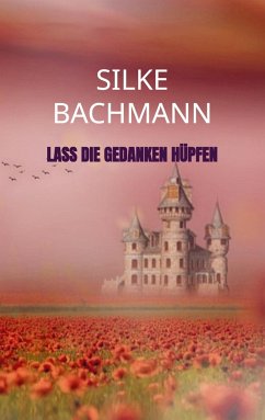 Lass die Gedanken hüpfen - Bachmann, Aderyn