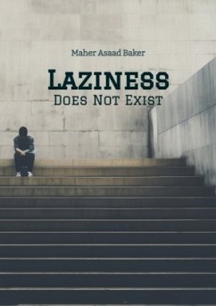 Laziness Does Not Exist - Baker, Maher Asaad