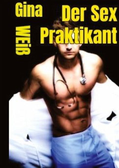 Der Sex Praktikant - Gina Weiß