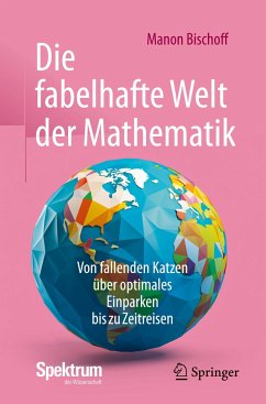 Die fabelhafte Welt der Mathematik - Bischoff, Manon