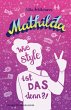 Wie style ist das denn?! / Mathilda Bd.1 - Bild 1